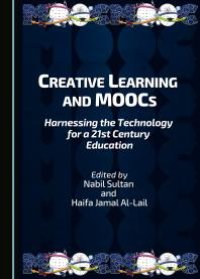 cover of the book Creative Learning and MOOCs : Harnessing the Technology for a 21st Century Education