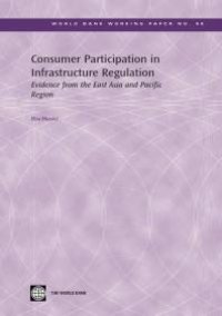 cover of the book Consumer Participation in Infrastructure Regulation : Evidence from the East Asia and Pacific Region