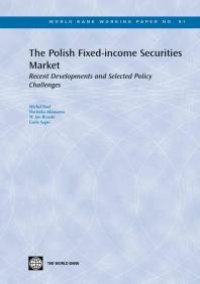 cover of the book Polish Fixed-income Securities Market : Recent Developments and Selected Policy Challenges