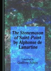 cover of the book The Stonemason of Saint-Point by Alphonse de Lamartine