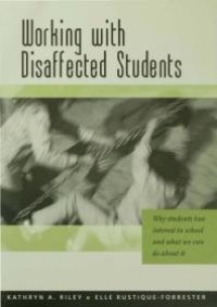 cover of the book Working with Disaffected Students : Why Students Lose Interest in School and What We Can Do about It