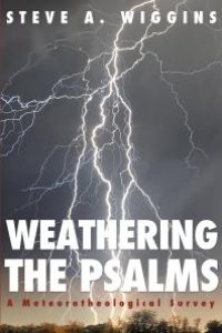 cover of the book Weathering the Psalms : A Meteorotheological Survey