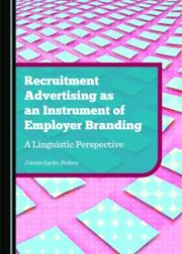 cover of the book Recruitment Advertising as an Instrument of Employer Branding : A Linguistic Perspective