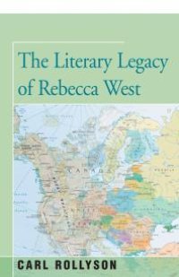 cover of the book The Literary Legacy of Rebecca West