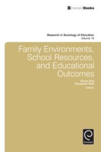 cover of the book Family Environments, School Resources, and Educational Outcomes