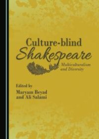 cover of the book Culture-blind Shakespeare : Multiculturalism and Diversity