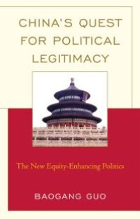 cover of the book China's Quest for Political Legitimacy : The New Equity-Enhancing Politics