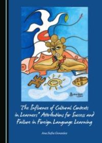 cover of the book The Influence of Cultural Contexts in Learners' Attributions for Success and Failure in Foreign Language Learning