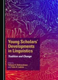 cover of the book Young Scholars' Developments in Linguistics : Tradition and Change