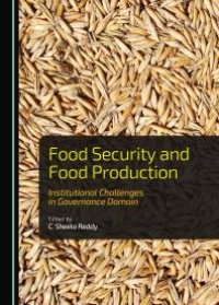 cover of the book Food Security and Food Production : Institutional Challenges in Governance Domain