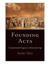 cover of the book Founding Acts : Constitutional Origins in a Democratic Age