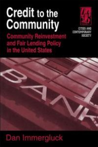 cover of the book Credit to the Community : Community Reinvestment and Fair Lending Policy in the United States