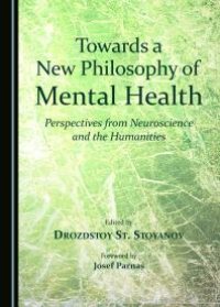 cover of the book Towards a New Philosophy of Mental Health : Perspectives from Neuroscience and the Humanities