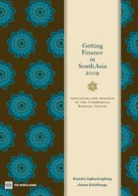 cover of the book Getting Finance in South Asia 2009 : Indicators and Analysis of the Commercial Banking Sector