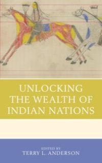 cover of the book Unlocking the Wealth of Indian Nations