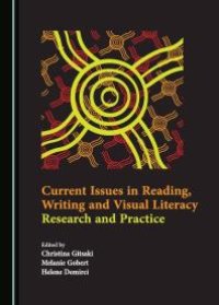 cover of the book Current Issues in Reading, Writing and Visual Literacy : Research and Practice