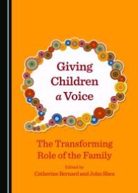 cover of the book Giving Children a Voice : The Transforming Role of the Family