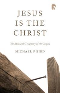 cover of the book Jesus Is the Christ: the Messianic Testimony of the Gospels