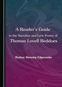 cover of the book A Reader's Guide to the Narrative and Lyric Poetry of Thomas Lovell Beddoes