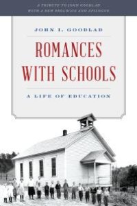 cover of the book Romances with Schools : A Life of Education