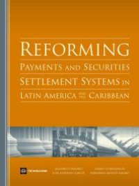 cover of the book Reforming Payments and Securities Settlement Systems in Latin America and the Caribbean