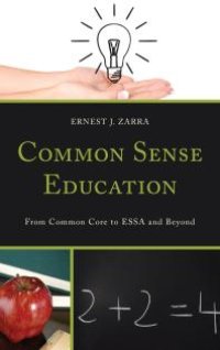 cover of the book Common Sense Education : From Common Core to ESSA and Beyond