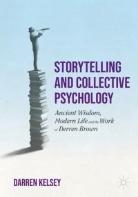 cover of the book Storytelling and Collective Psychology: Ancient Wisdom, Modern Life and the Work of Derren Brown