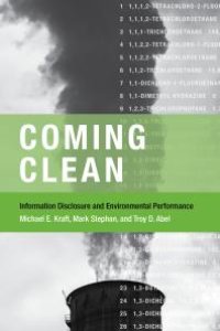 cover of the book Coming Clean : Information Disclosure and Environmental Performance