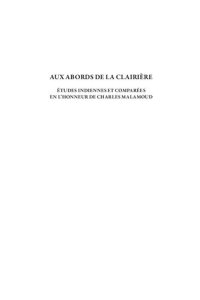 cover of the book Aux abords de la clairière: études indiennes et comparées en l'honneur de Charles Malamoud