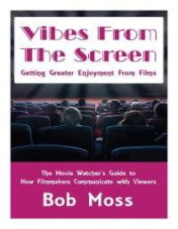 cover of the book Vibes From The Screen : Getting Greater Enjoyment From Films