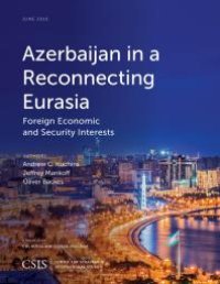 cover of the book Azerbaijan in a Reconnecting Eurasia : Foreign Economic and Security Interests