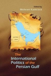 cover of the book The International Politics of the Persian Gulf