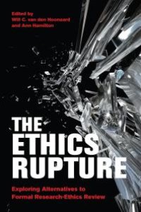 cover of the book The Ethics Rupture : Exploring Alternatives to Formal Research-Ethics Review