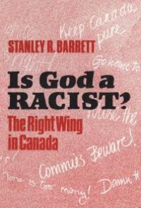 cover of the book Is God a Racist? : The Right Wing in Canada