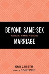 cover of the book Beyond Same-Sex Marriage : Perspectives on Marital Possibilities