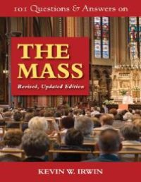 cover of the book 101 Questions & Answers on the Mass : Revised, Updated Edition