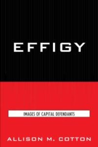 cover of the book Effigy : Images of Capital Defendants