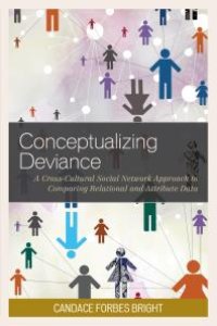 cover of the book Conceptualizing Deviance : A Cross-Cultural Social Network Approach to Comparing Relational and Attribute Data