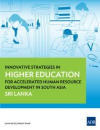 cover of the book Innovative Strategies in Higher Education for Accelerated Human Resource Development in South Asia : Sri Lanka