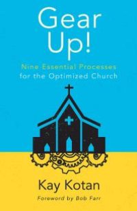 cover of the book Gear Up! : Nine Essential Processes for the Optimized Church