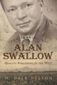 cover of the book The Imprint of Alan Swallow : Quality Publishing in the West