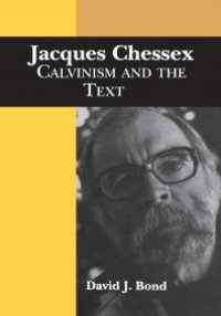 cover of the book Jacques Chessex : Calvinism and the Text