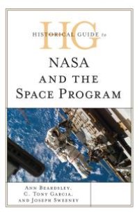 cover of the book Historical Guide to NASA and the Space Program