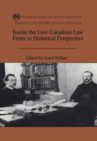 cover of the book Inside the Law : Canadian Law Firms in Historical Perspective