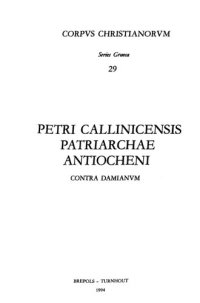 cover of the book Petri Callinicensis Patriarchae Antiocheni Tractatus contra Damianum: Quae supersunt libri secundi