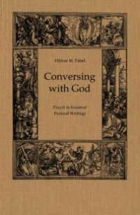 cover of the book Conversing with God : Prayer in Erasmus' Pastoral Writing