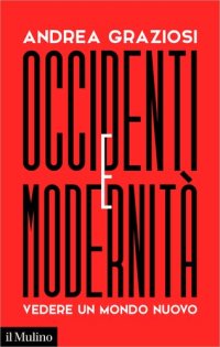 cover of the book Occidenti e modernità. Vedere un mondo nuovo