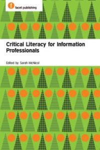 cover of the book Critical Literacy for Information Professionals