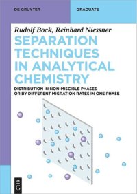 cover of the book Separation Techniques in Analytical Chemistry: Distribution in Non-Miscible Phases or by Different Migration Rates in One Phase