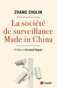 cover of the book La societe de surveillance made in China